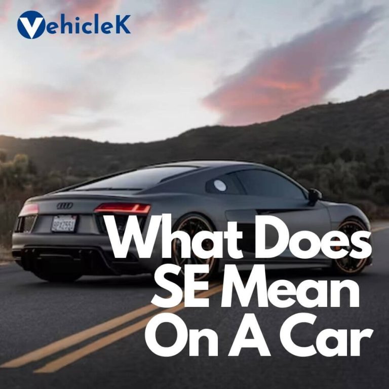 What Does SE Mean On A Car? A Full Answer